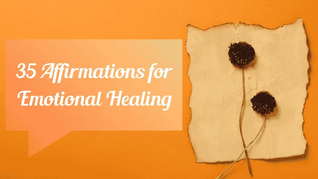 35 Affirmations for Emotional Healing